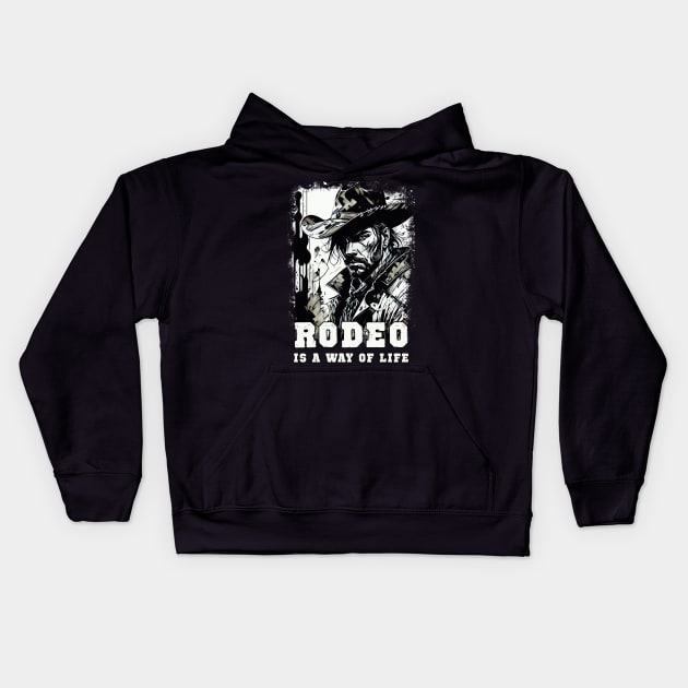 RODEO Is A Way Of LIFE VIntage Wild West Cowboy Sayings Illustration Kids Hoodie by Naumovski